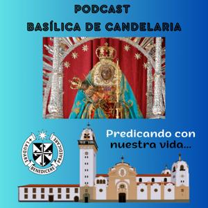 Basilica de Candelaria - Predicando con nuestra vida