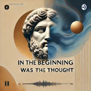 In the Beginning was the Thought