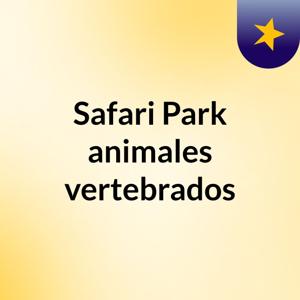 Safari Park: animales vertebrados