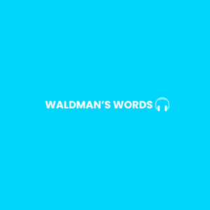 Waldman's Words