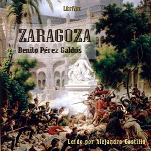 Zaragoza (Version 2) by  Benito Pérez Galdós (1843 - 1920)