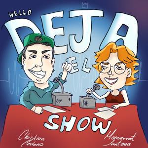 Hello Deja El Show