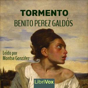Tormento by Benito Pérez Galdós (1843 - 1920)