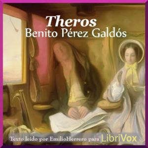 Theros by Benito Pérez Galdós (1843 - 1920)