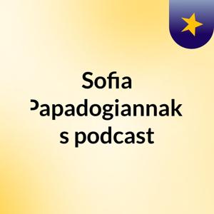 Sofia Papadogiannaki's podcast