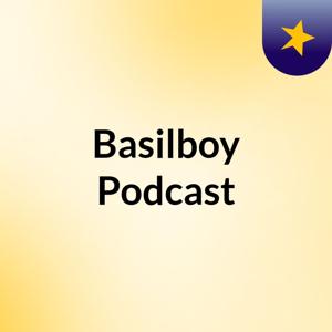 Basilboy Podcast