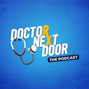 Doctor Next Door The Podcast