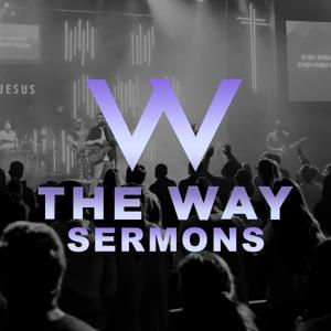 The Way: Sermons