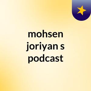 mohsen joriyan's podcast