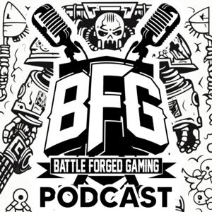 The Battle Forged Gaming Podcast