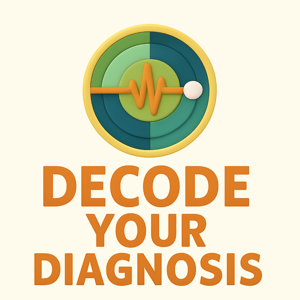 Decode Your Diagnosis