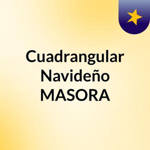 Cuadrangular Navideño MASORA