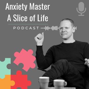 Anxiety Master: A Slice of Life