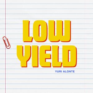 Low Yield