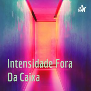 Intensidade Fora Da Caixa