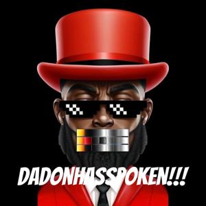 DaDonHasSpoken!!!