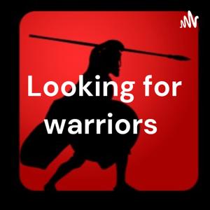 Looking for warriors