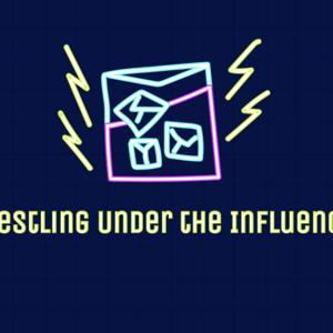 Wrestling Under the Influence