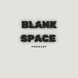 The Blank Space Podcast