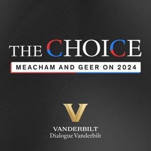 The Choice: Meacham and Geer on 2024