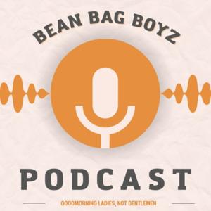 The Beanbag Boyz Podcast