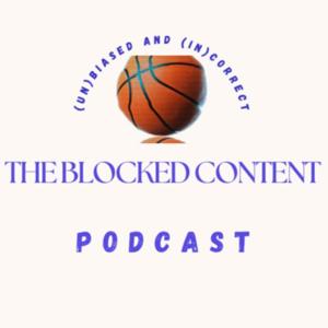 The Blocked Content Podcast