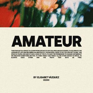 Amateur: The Art of Creating The New