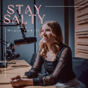 Stay Salty with Megan Powell