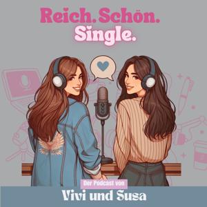 Reich. Schön. Single.