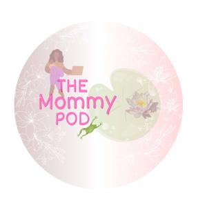 the Mommy Pod's Podcast
