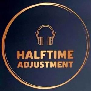 Halftime Adjustment
