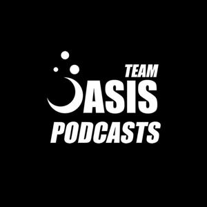 Team Oasis Podcasts