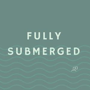 Fully Submerged