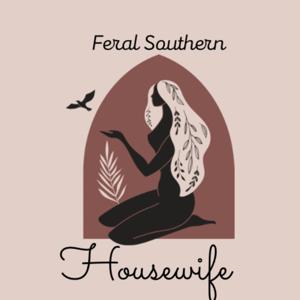 Feral Southern Housewife Podcast
