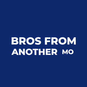 Bros From Another Mo #BFAM