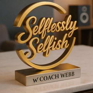 Selflessly Selfish Podcast