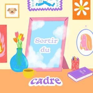Sortir du cadre