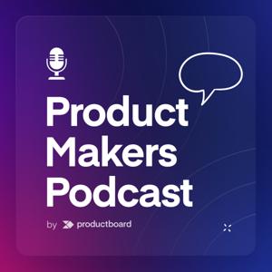 Product Makers, a podcast by Productboard