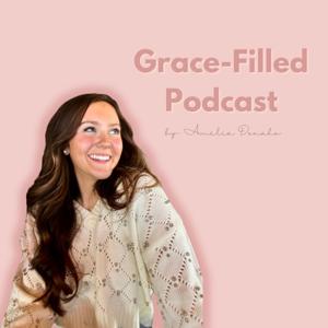 Grace-Filled Podcast
