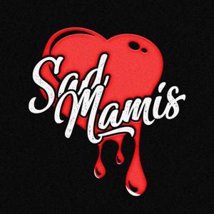 Sad Mamis