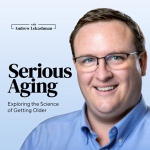 Serious Aging - Exploring the Science of Getting Older