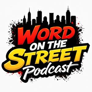 WORD ON THE STREET PODCAST