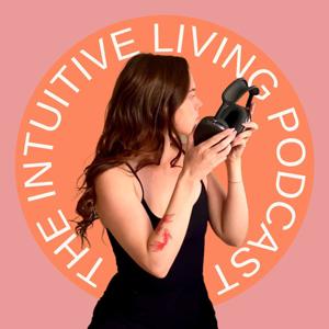 The Intuitive Living Podcast
