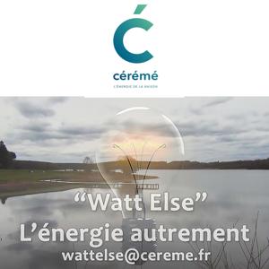 "Watt Else" - L'Energie Autrement