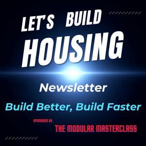 Let's BUILD Housing - Let's Talk Housing - Everyone Needs A Home - Discussion, Innovation, Solutions.