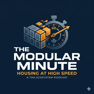 The Modular Minute: The Industrialized Response to the Canadian Housing Emergency