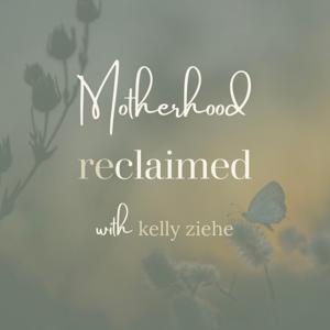 Motherhood Reclaimed
