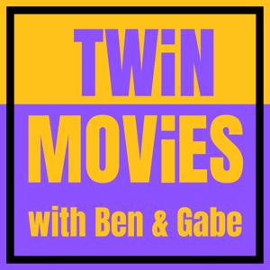 Twin Movies with Ben and Gabe