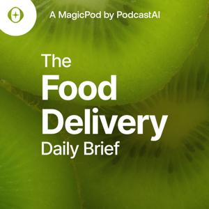 The Food Delivery Daily Brief