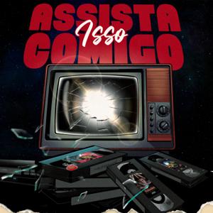 Assista Isso Comigo